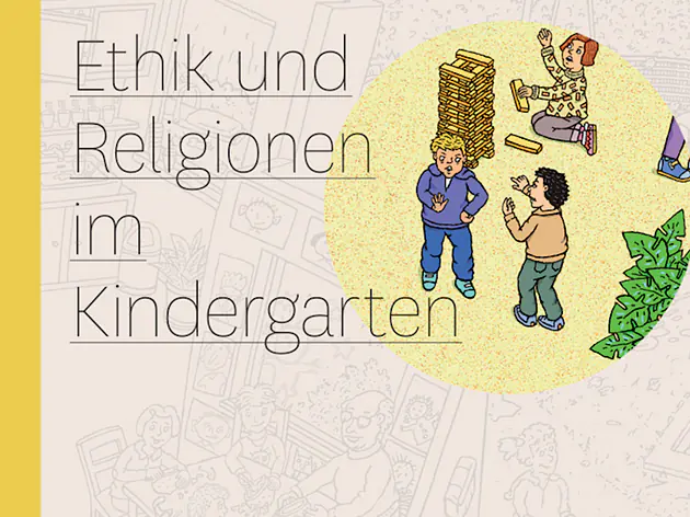 Ethik und Religionen im Kindergarten